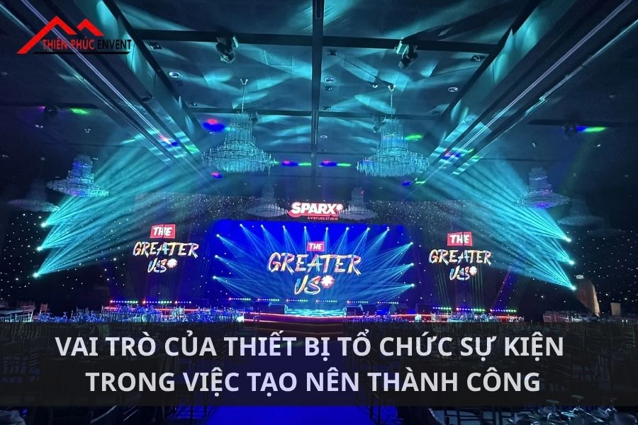 vai tro thiet bi cho to chuc su kien